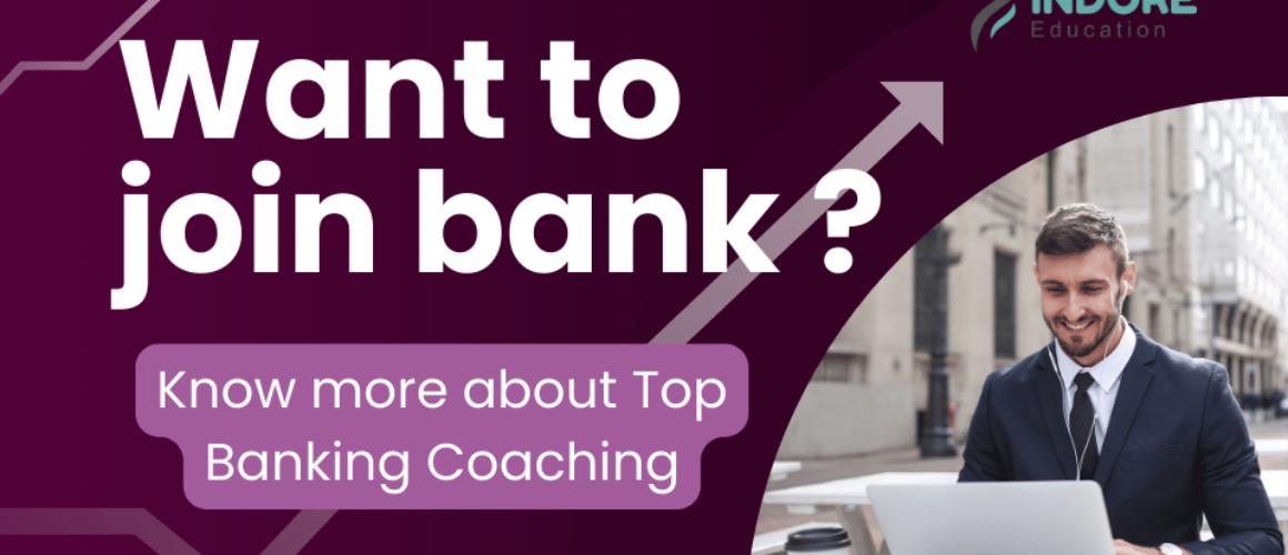 Top 10 Banking preparation coaching in Indore